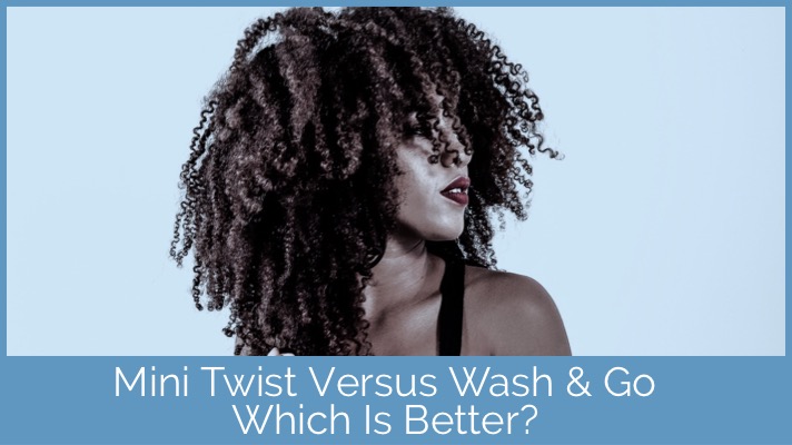 Mini Twists versus wash and go